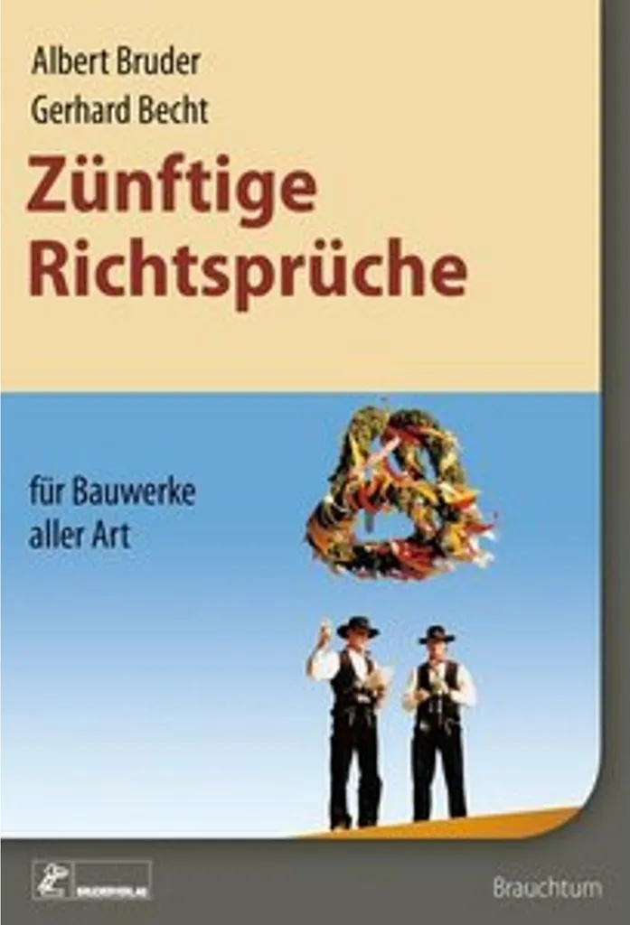 Zünftige Richtsprüche : Textes pour Réussir votre Bouquet de Chantier