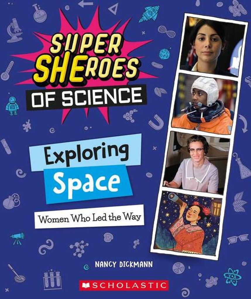 Exploring Space: Women Who Led the Way (Super Sheroes of Science)