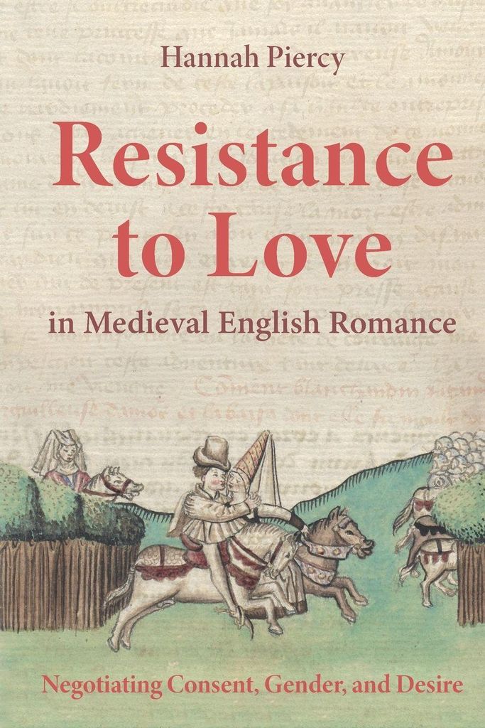 Resistance to Love in Medieval English Romance