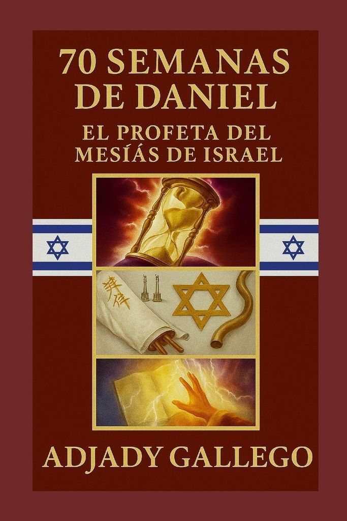 70 Semanas De Daniel _ El Profeta Del Mesías De Israel