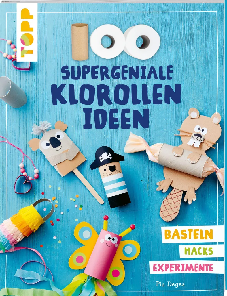 Livre 100 idées géniales avec des rouleaux de papier toilette créatifs