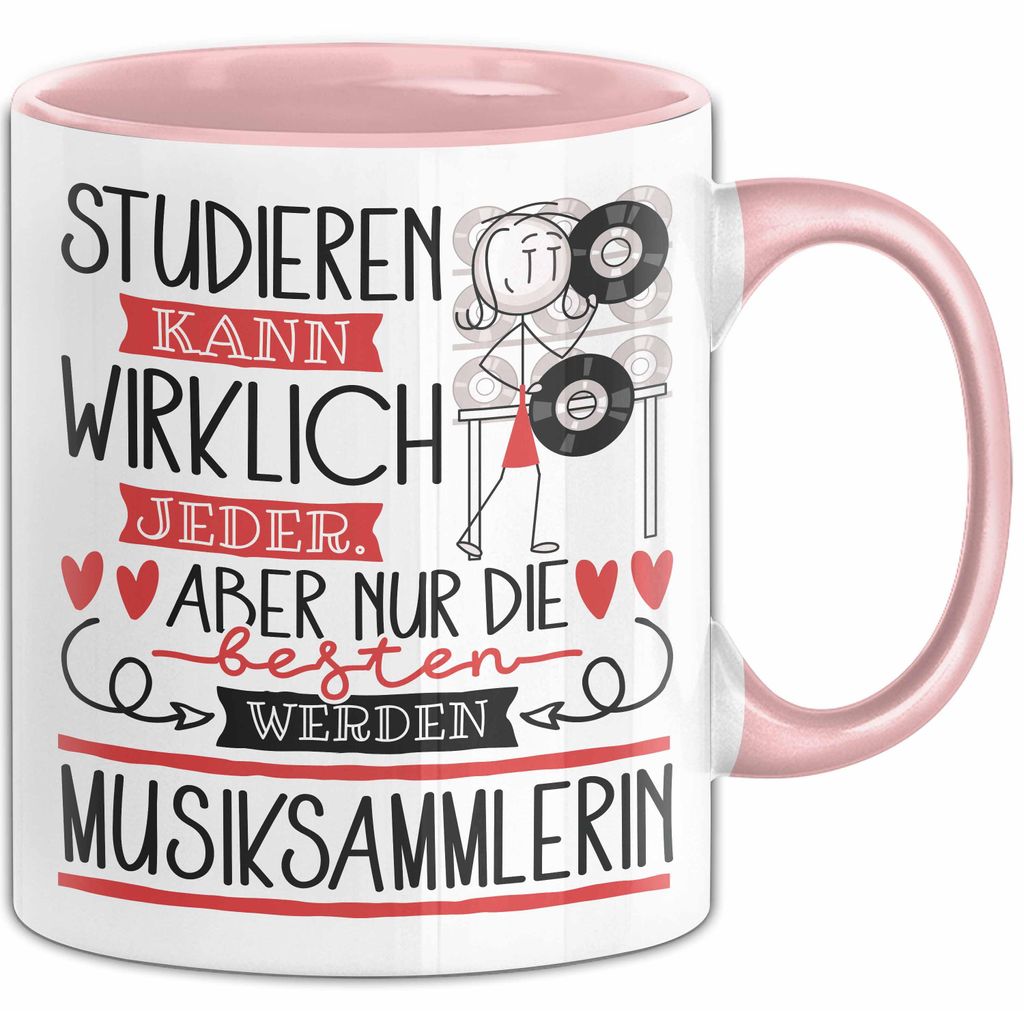 Musiksammlerin Tasse Lustiges Geschenk Studieren Kann Wirklich Jeder Nur Die Besten Werden Musiksammlerin (Rosa)