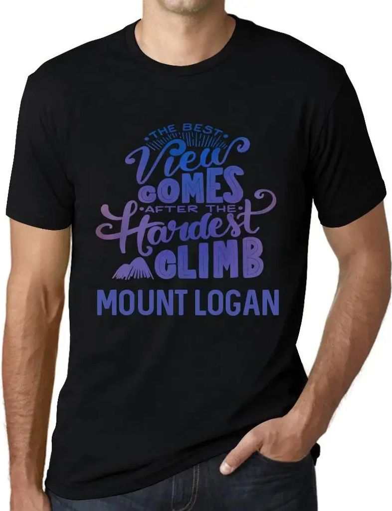 Herren Grafik T-Shirt Die beste Aussicht kommt nach der schwersten Bergbesteigung des Mount Logan – The Best View Comes After Hardest Mountain Climb
