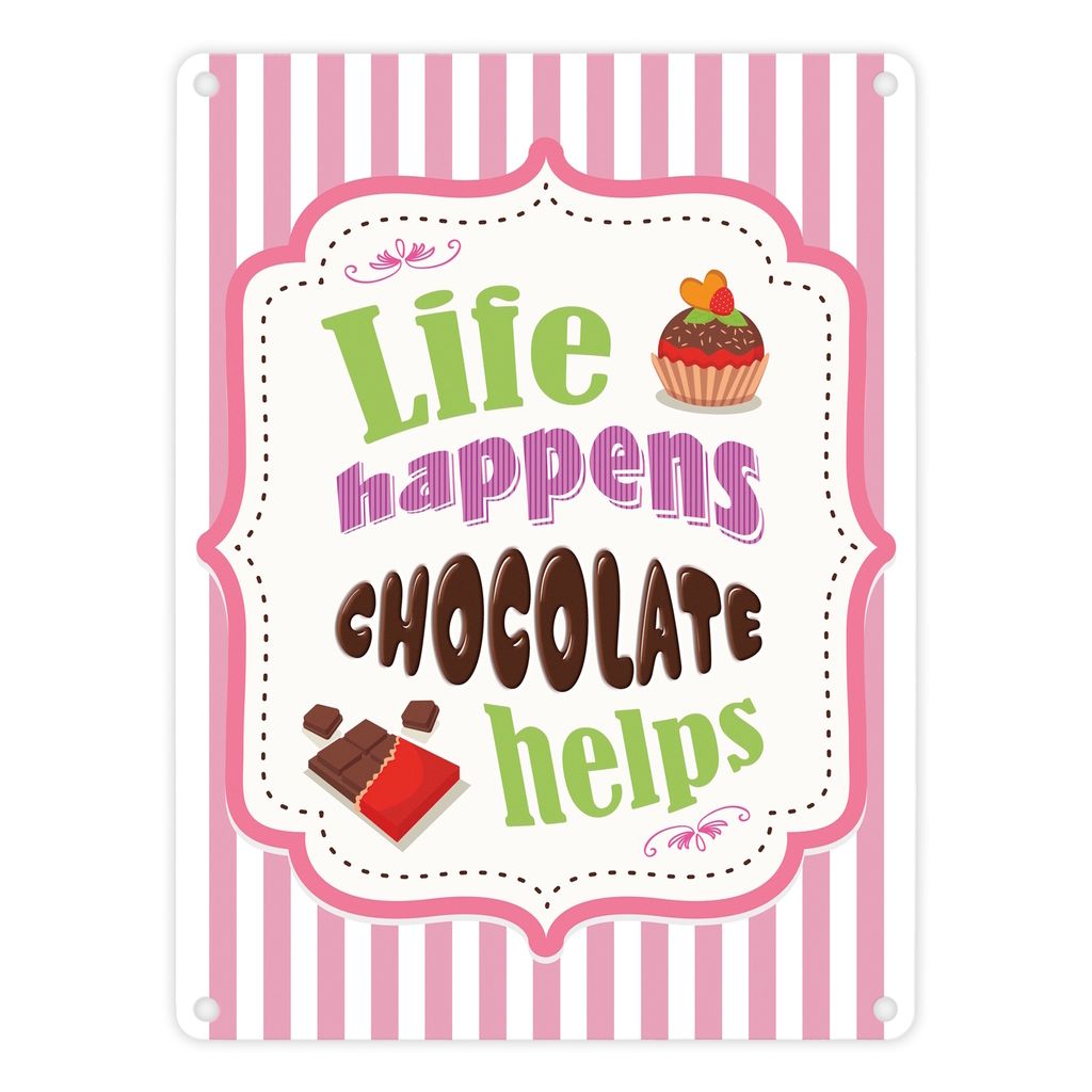 Metallschild mit Spruch: Life Happens - Chocolate Helps Blechschild Schild