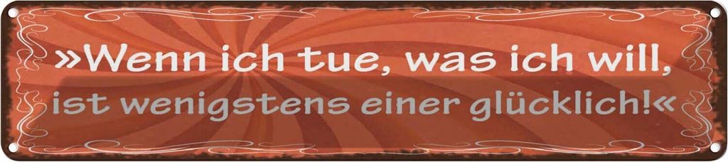 vianmo Blechschild 10x46 cm Wenn ich tue was will Glück Spruch Zitat