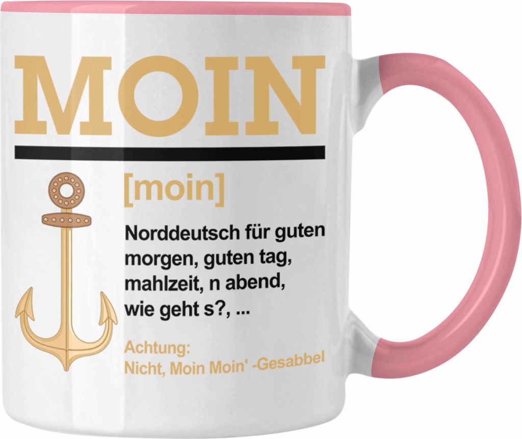 Trendation - Moin Tasse Geschenk Norddeutschland Slang Kaffeetasse (Rosa)