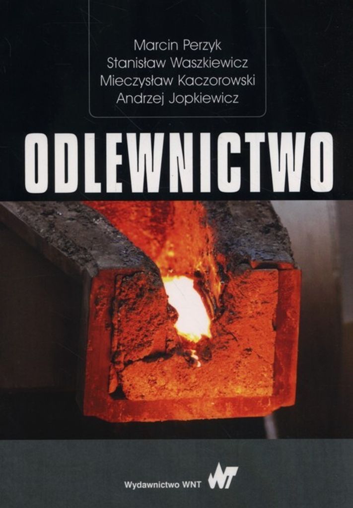 Odlewnictwo - Marcin Perzyk, Stanisław Waszkiewicz, Andrzej Kaczorowski (Literatur auf Polnisch)
