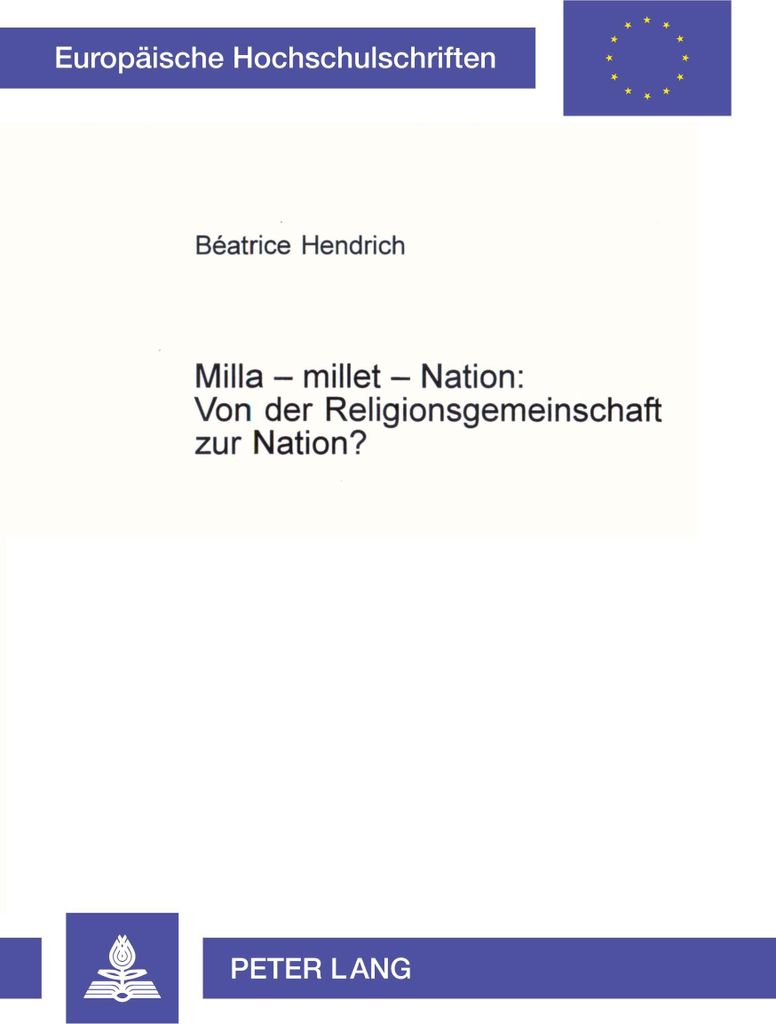 Milla - millet - Nation: Von der Religionsgemeinschaft zur Nation?