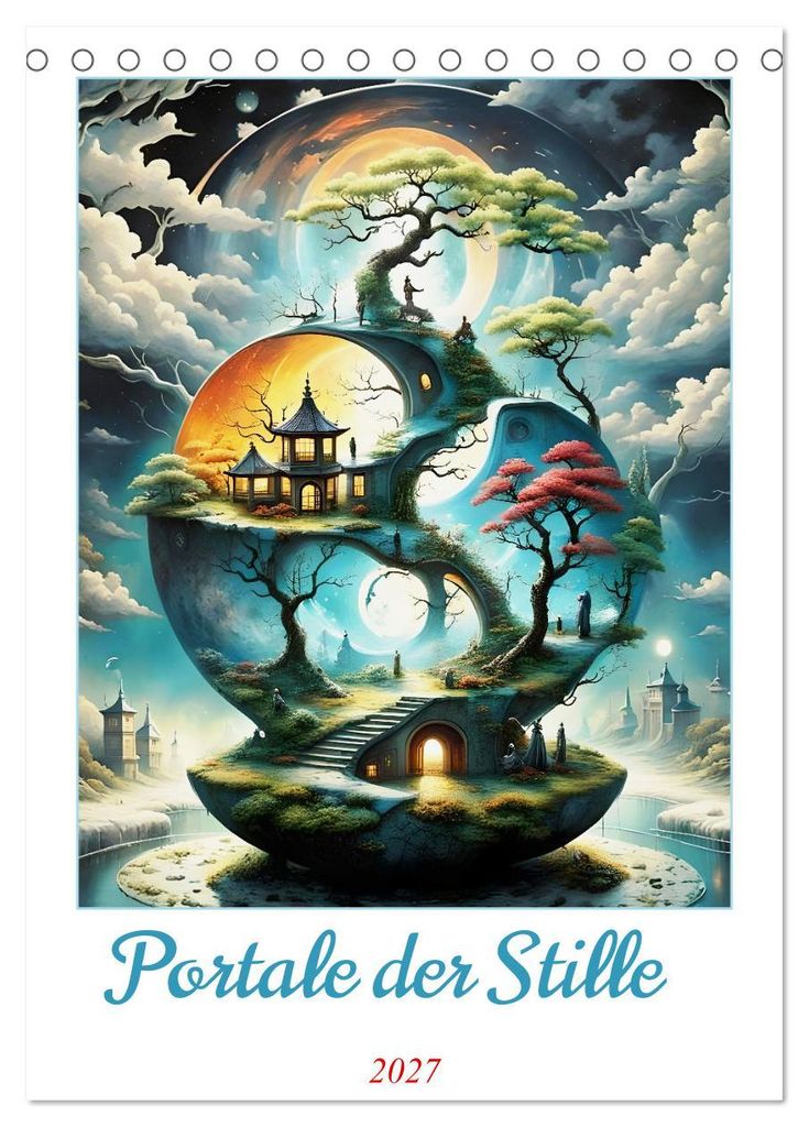 Portale der Stille (Tischkalender 2027 DIN A5 hoch), CALVENDO Monatskalender