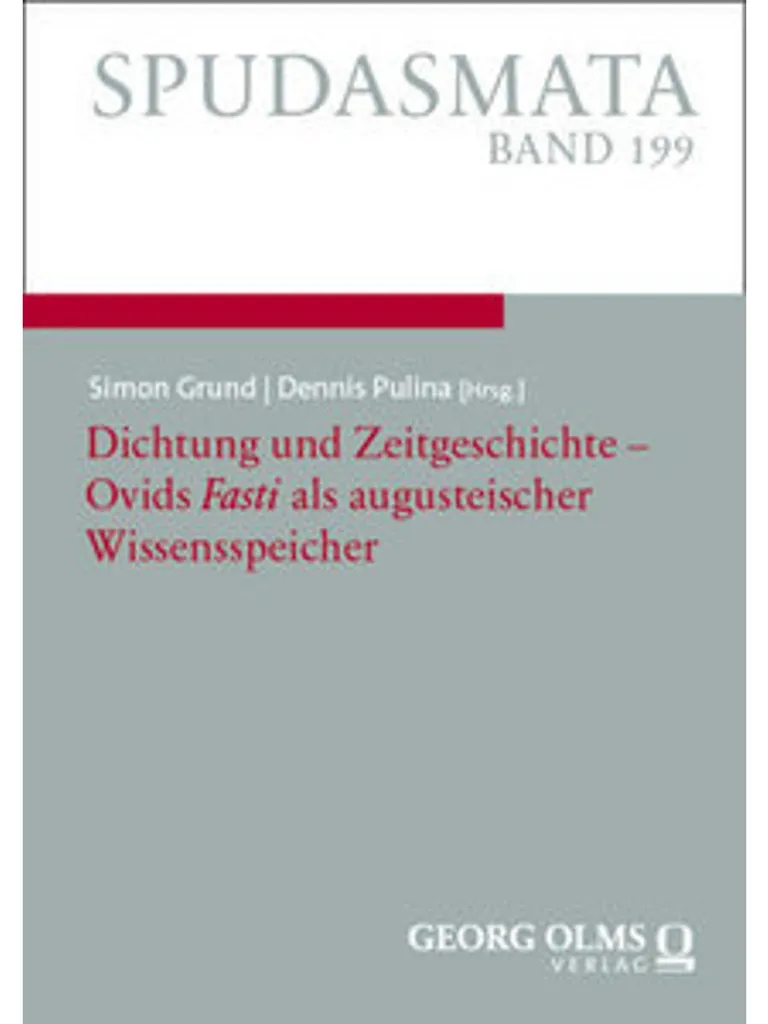 Recherche sur Ovids Fasti : Dichtung und Zeitgeschichte pour Latinistes