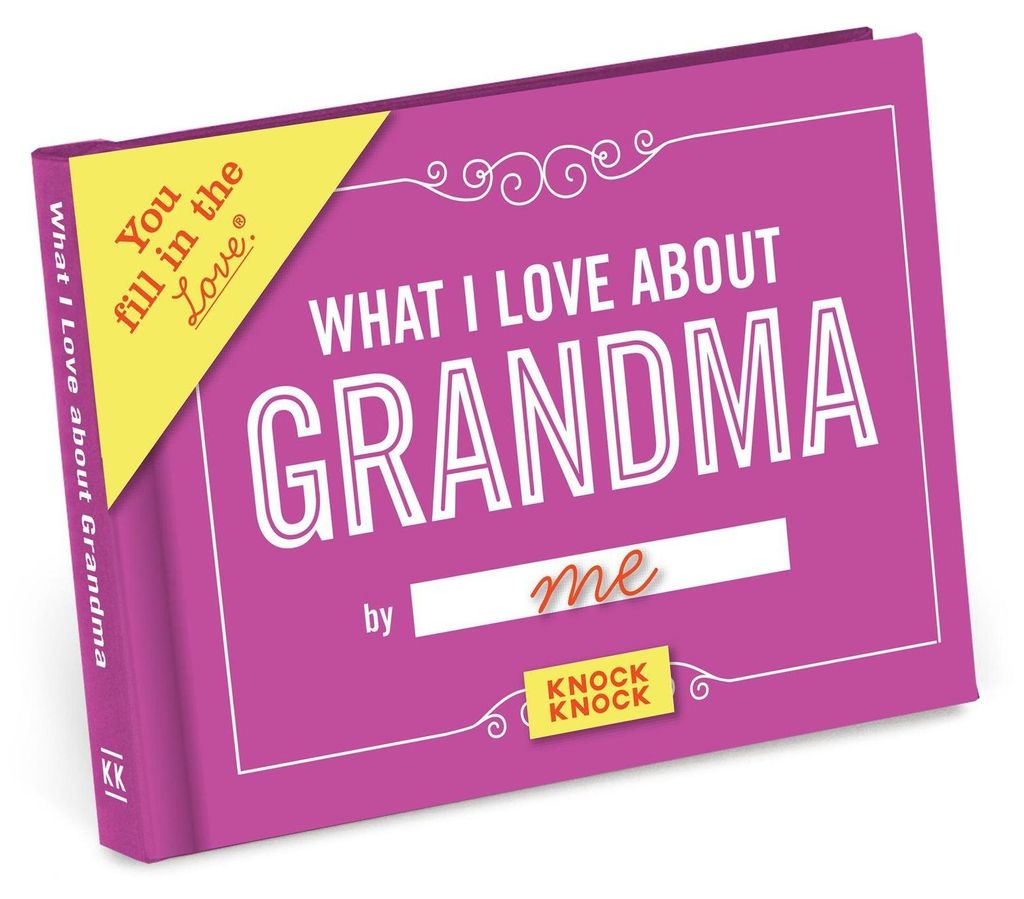 Knock Knock: Knock Knock What I Love About Grandma Fill in t
