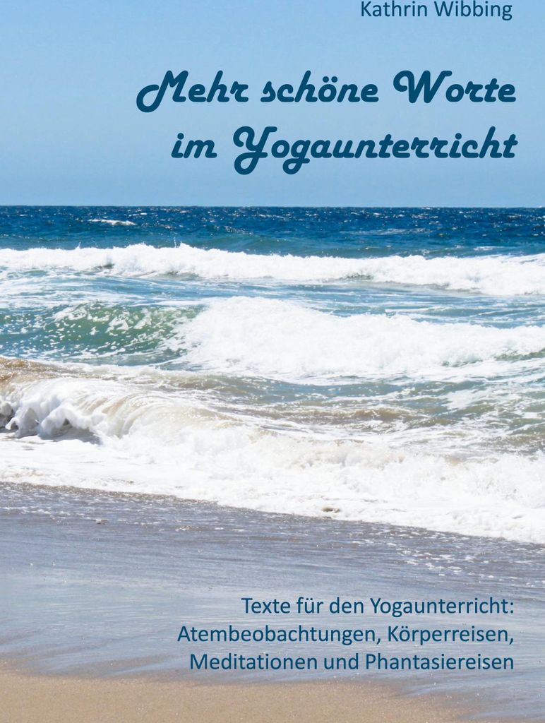 Mehr schöne Worte im Yogaunterricht