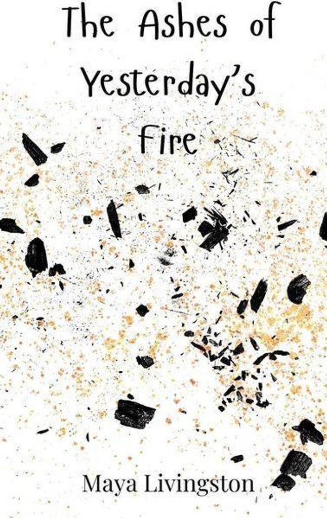 The Ashes of Yesterday's Fire
