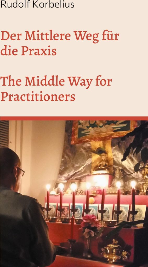 Der Mittlere Weg für die Praxis / The Middle Way for Practitioners