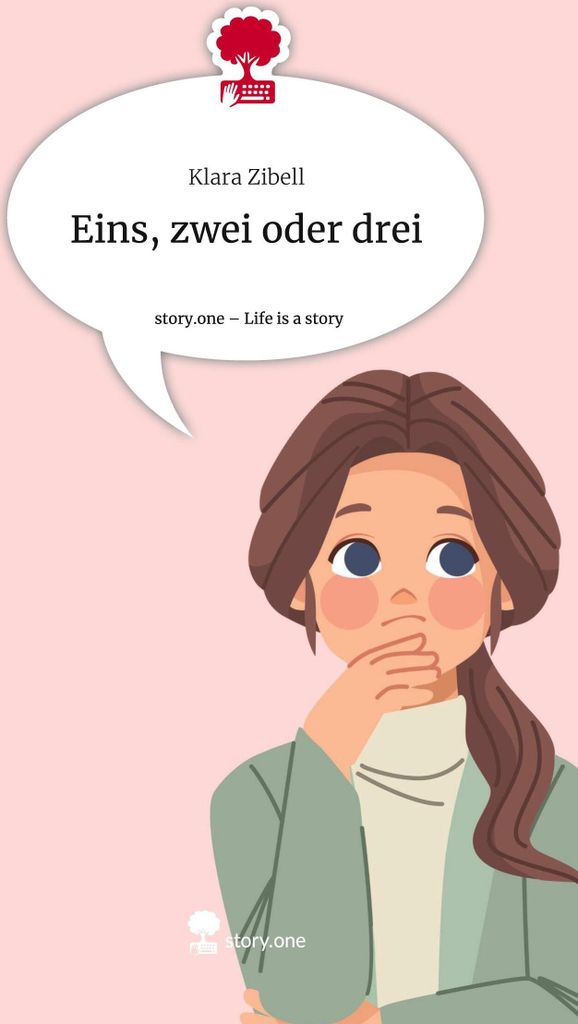 Eins, zwei oder drei. Life is a Story - story.one