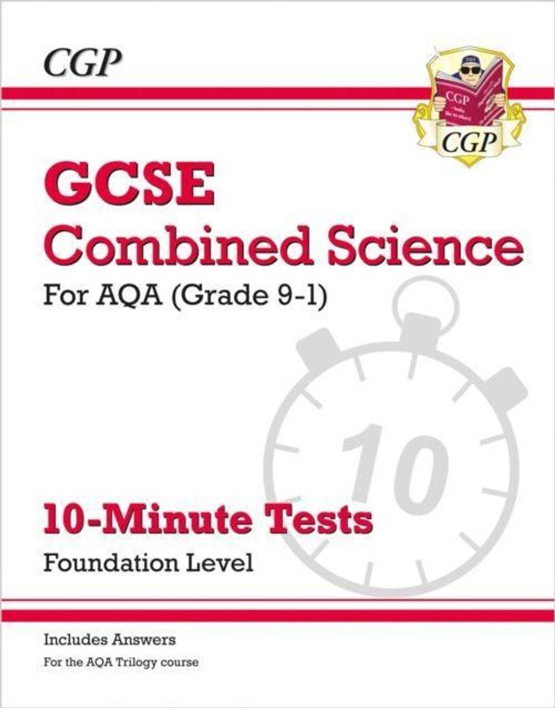 GCSE Combined Science: AQA 10-Minute Tests - Foundation (includes answers): for the 2025 and 2026 exams