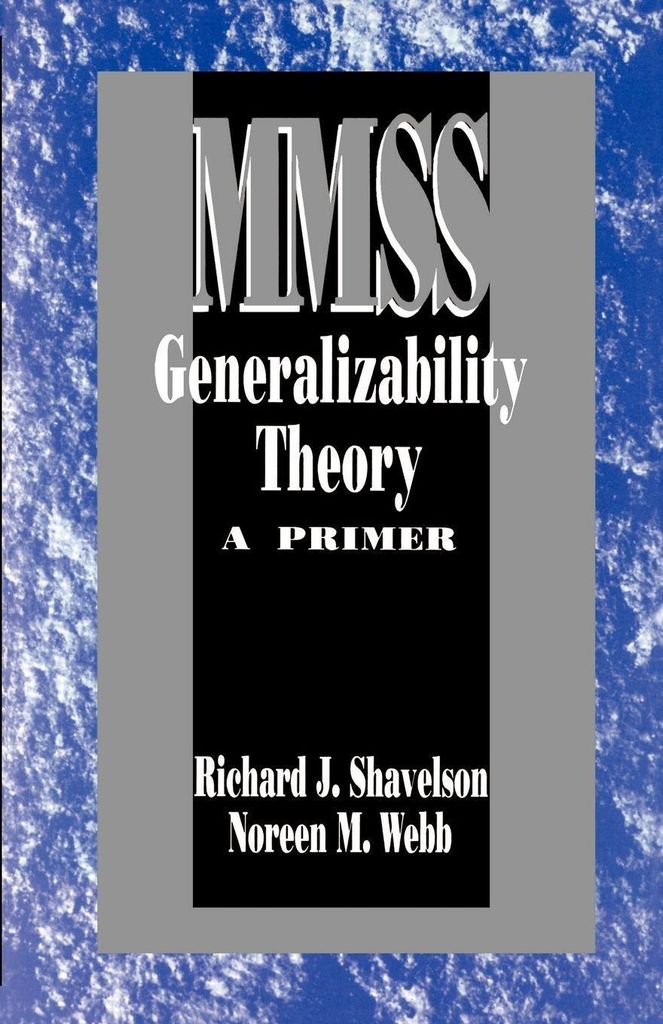 Generalizability Theory: A Primer, Shavelson, J. ,,