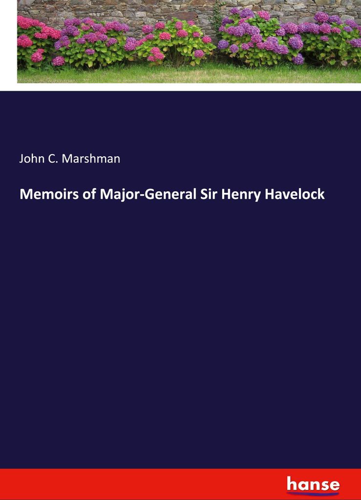 Memoirs of Major-General Sir Henry Havelock