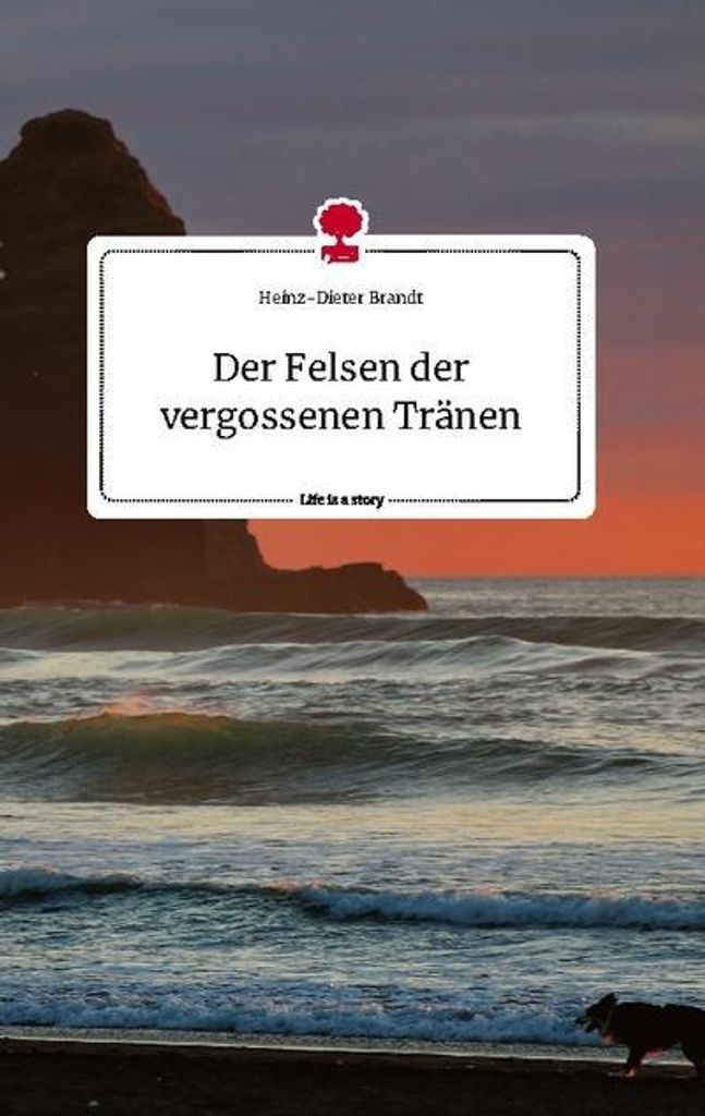 Der Felsen der vergossenen Tränen. Life is a Story - story.one