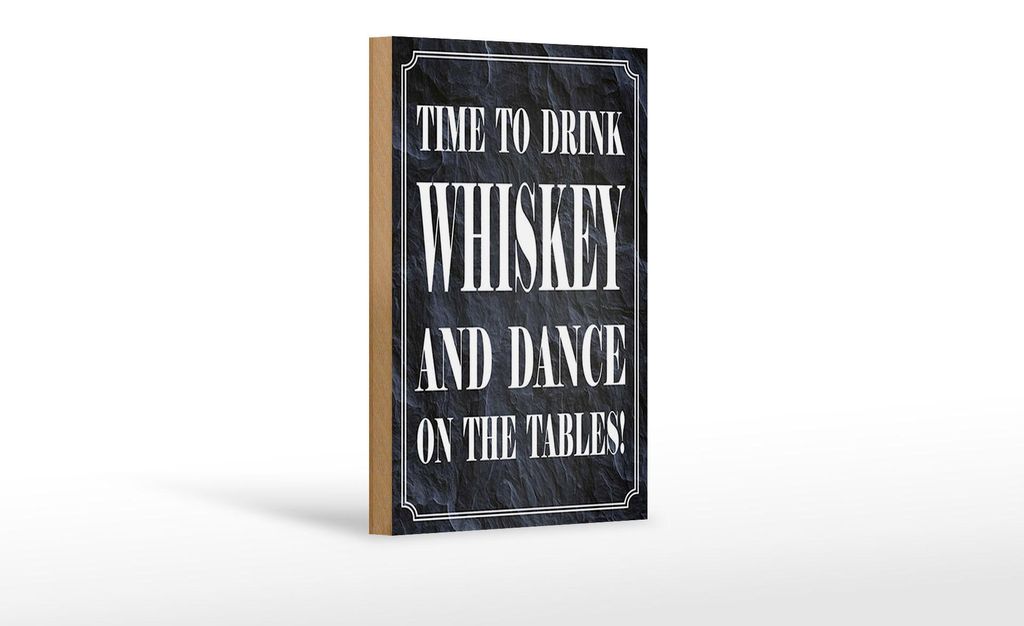 Holzschild Spruch 12x18cm time to drink whiskey and dance