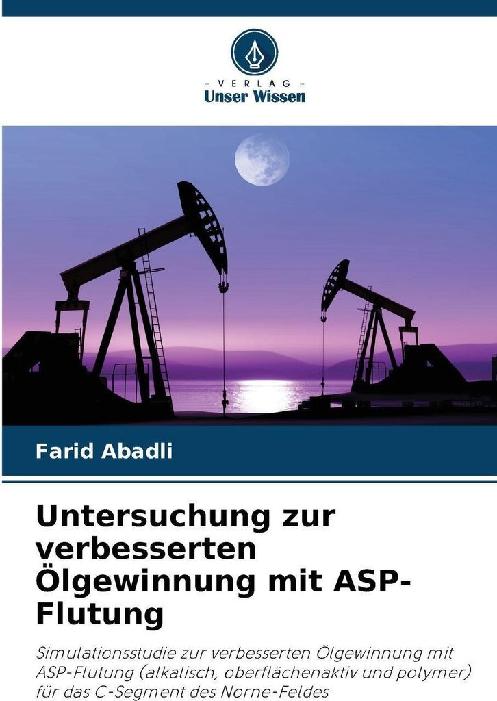 Untersuchung zur verbesserten Ölgewinnung mit ASP-Flutung