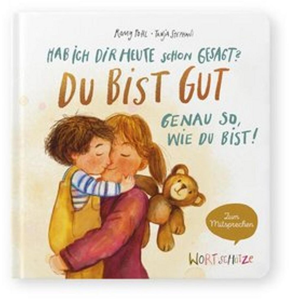 Hab ich dir heute schon gesagt? Du bist gut - Genau so, wie Obrázok produktu 