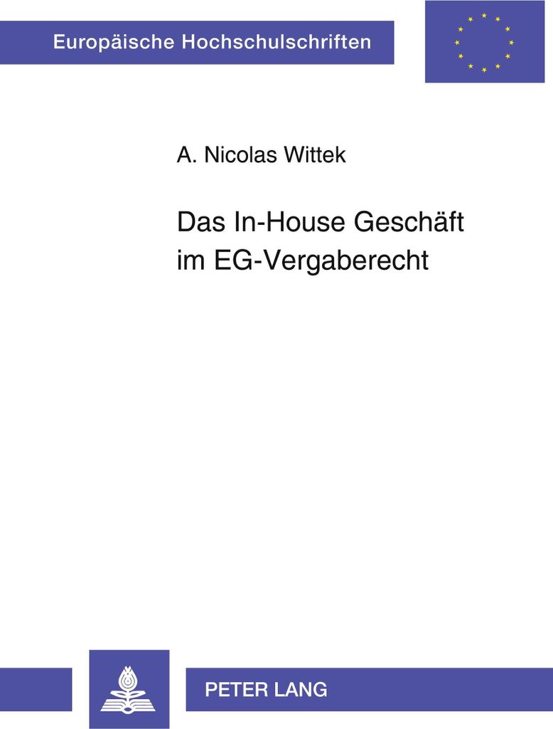 Das In-House Geschäft im EG-Vergaberecht