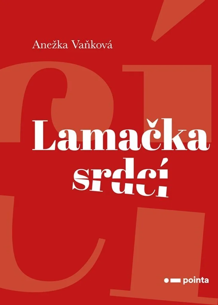 Lamačka srdcí Anežka Vaňková : Le Livre Idéal pour s'évader en Lecture