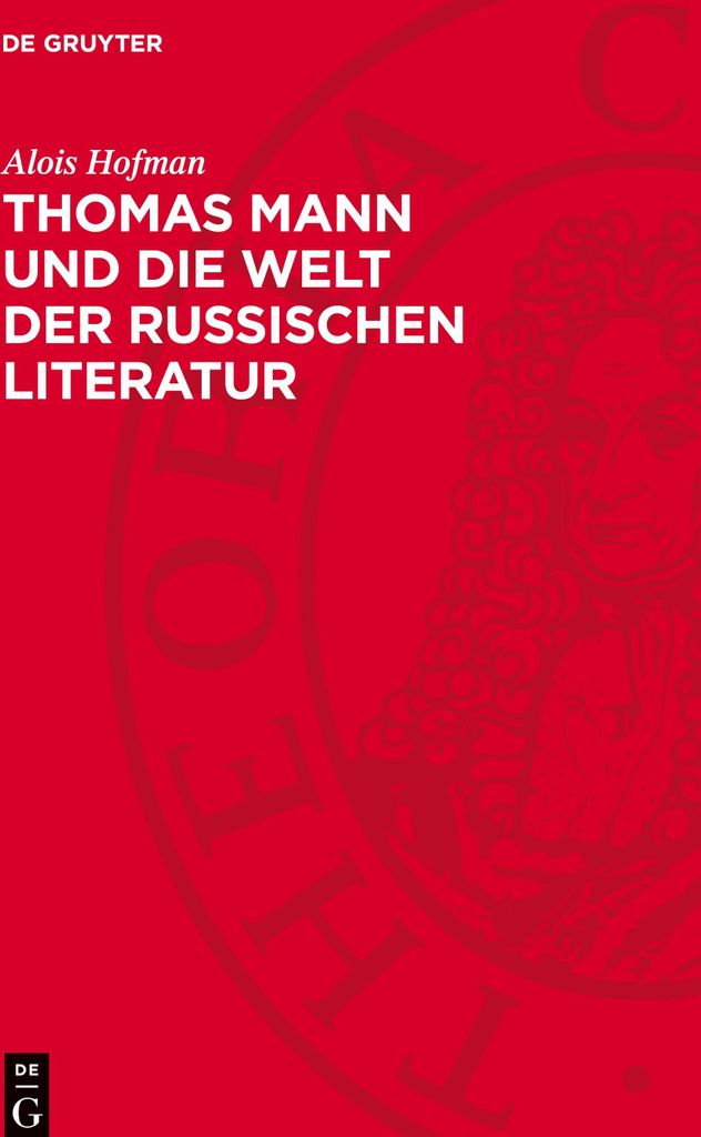 Thomas Mann und die Welt der russischen Literatur