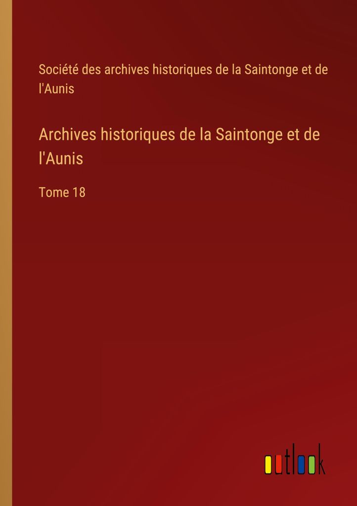 Archives historiques de la Saintonge et de l'Aunis
