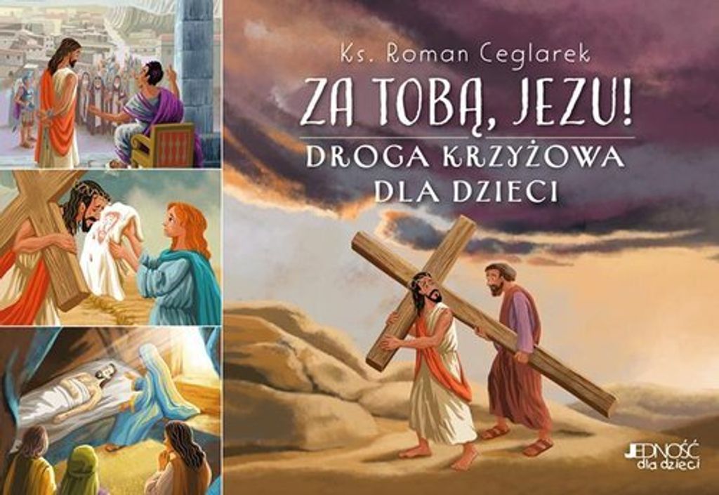 Za Tobą Jezu! Droga krzyżowa dla dzieci - Roman Ceglarek (Für Kinder, Religion auf Polnisch)