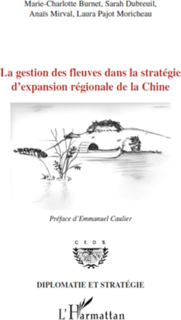 La gestion des fleuves dans la stratégie d'expansion régionale de la Chine