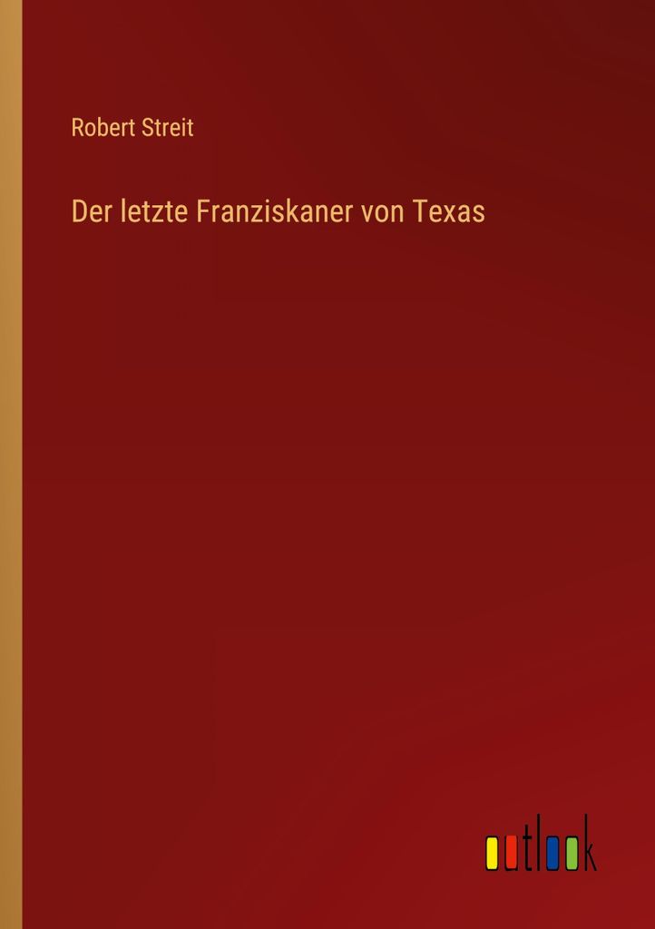 Der letzte Franziskaner von Texas