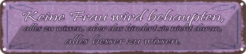 vianmo Blechschild 10x46 cm Keine Frau behaupte alles wissen Spruch Zitat