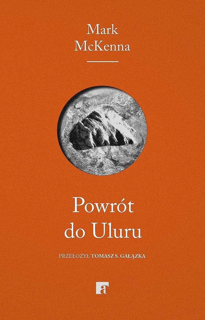 Powrót do Uluru - historia środkowej Australii