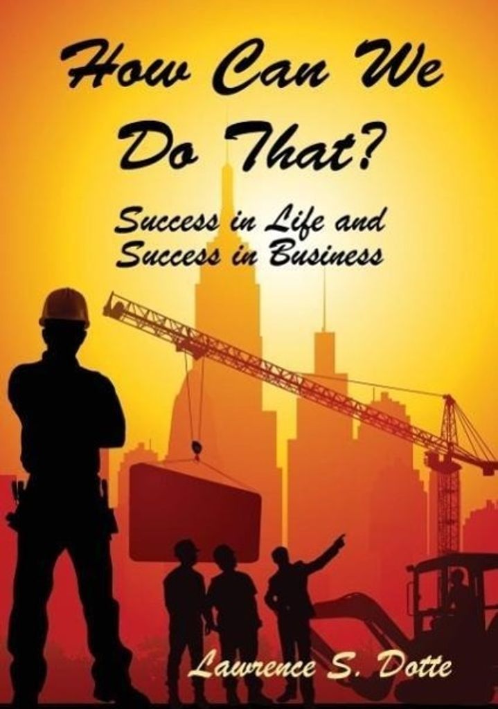 How Can We Do That? Success in Life and Success in Business