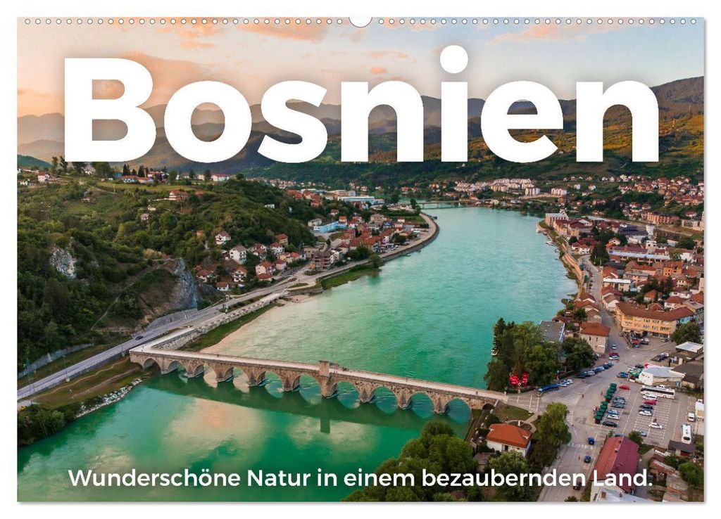 Bosnien - Wunderschöne Natur in einem bezaubernden Land. (Wandkalender 2027 DIN A2 quer), CALVENDO Monatskalender