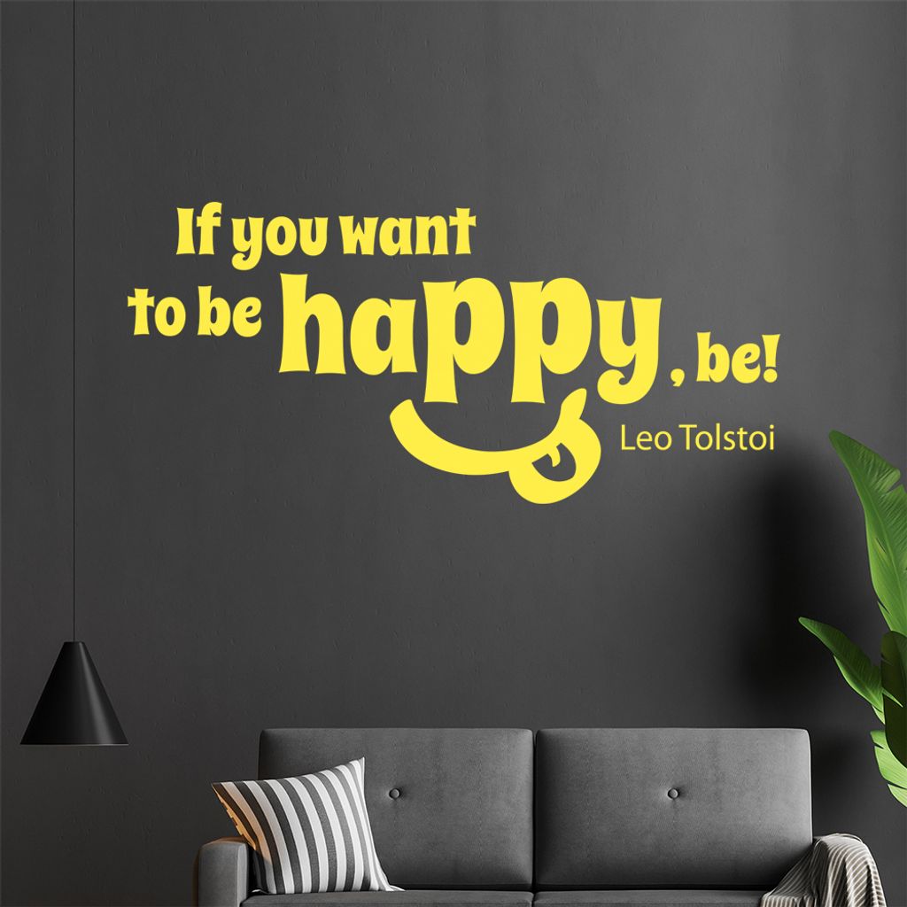 If You wan't to be .... I Wandtattoo in 6 Größen - Wandaufkleber Wall Sticker - Dekoration, Küche, Wohnzimmer, Schlafzimmer, Badezimmer
