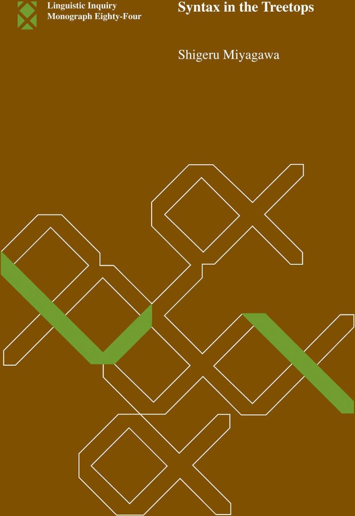 Miyagawa, S: Syntax in the Treetops