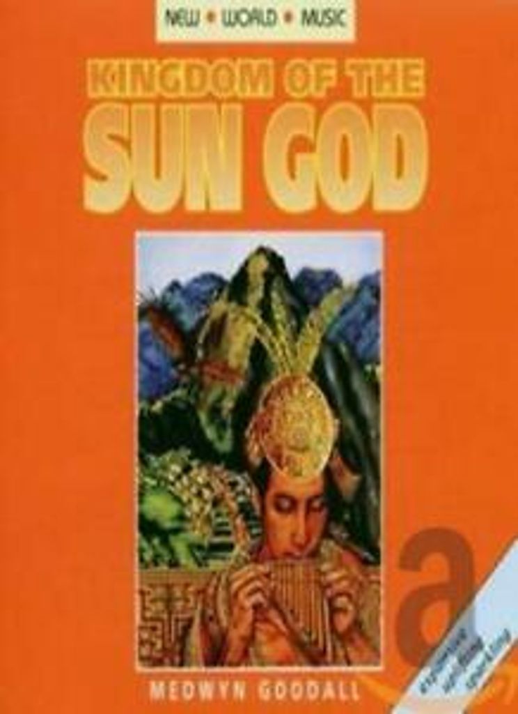 Goodall, M: Kingdom Of The Sun God