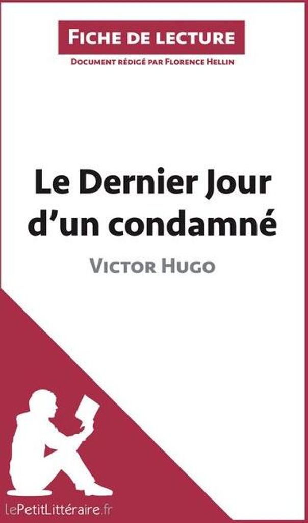 Le Dernier Jour d'un condamné de Victor Hugo (Analyse de l'oeuvre)