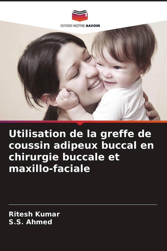 Utilisation de la greffe de coussin adipeux buccal en chirurgie buccale et maxillo-faciale