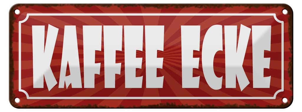 Blechschild Hinweis 27x10cm Kaffee Ecke Dekoration