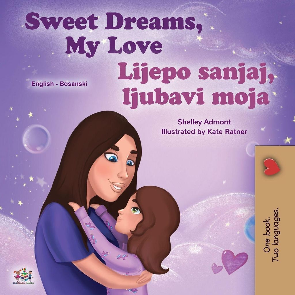 Sweet Dreams, My Love (English Bosnian Bilingual Book for Kids)