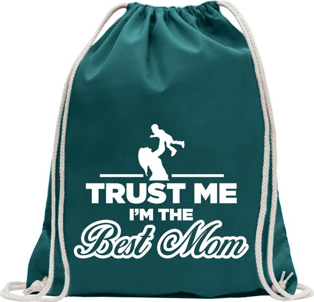 Kiwistar - Turnbeutel - petrol - Trust me, im The Best mom - Fun Rucksack Sport Beutel Gymsack Baumwolle mit Ziehgurt