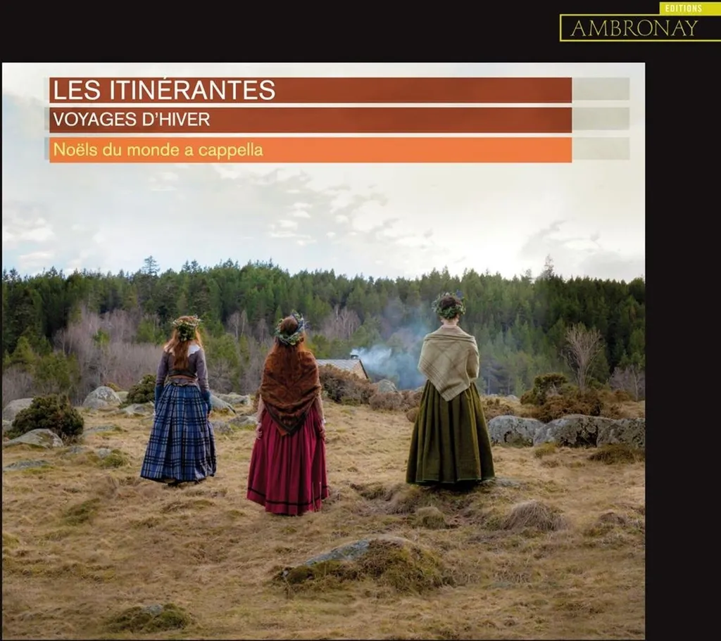 Musique a cappella avec l album Voyages d Hiver de Les Itinérantes