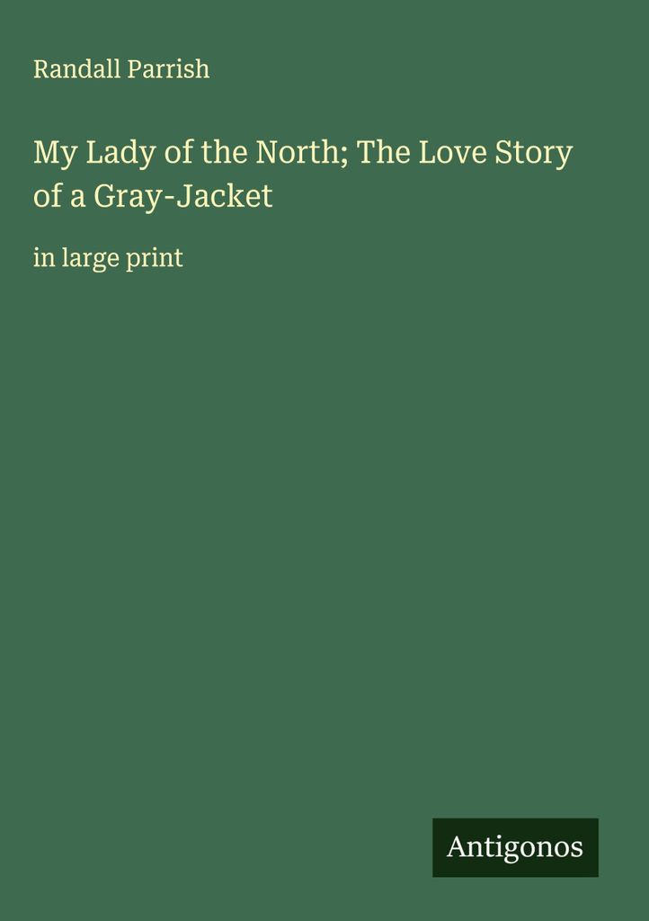 My Lady of the North Die Liebesgeschichte eines Graumantels