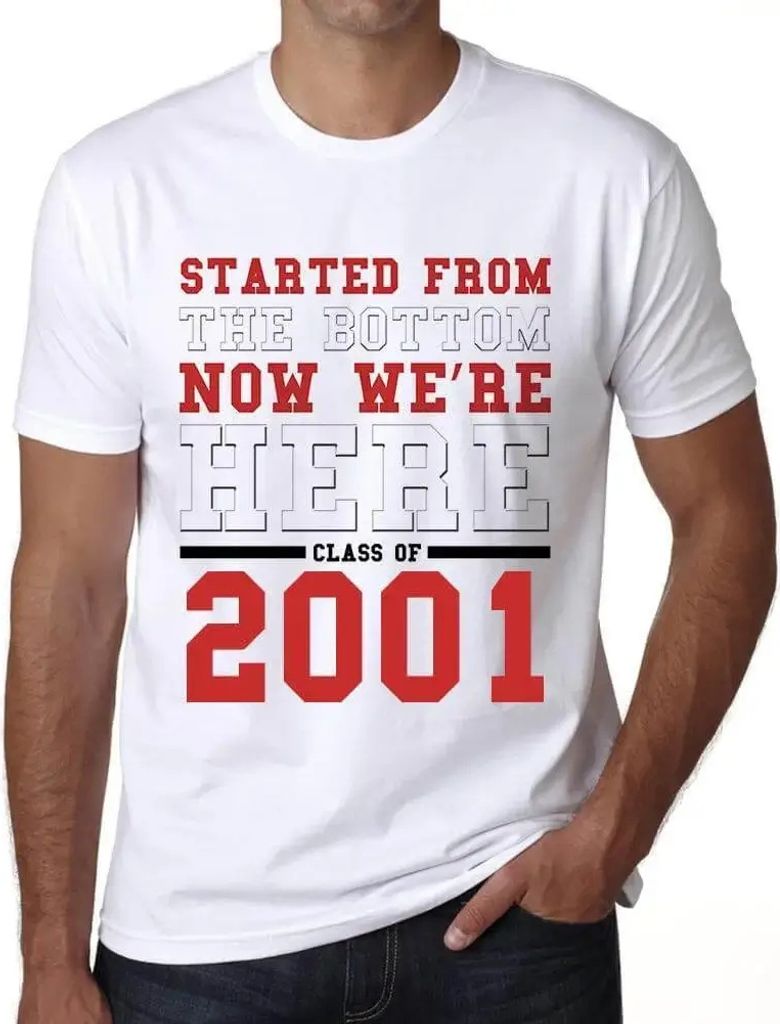 Herren Grafik T-Shirt Angefangen von ganz unten Jahrgang 2001 – Started From the Bottom, Class of 2001 – Geschenk 23. Geburtstag Jahrestag 23 J...