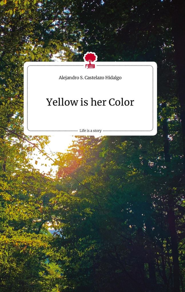Gelb ist ihre Farbe. Das Leben ist eine Geschichte - story.one