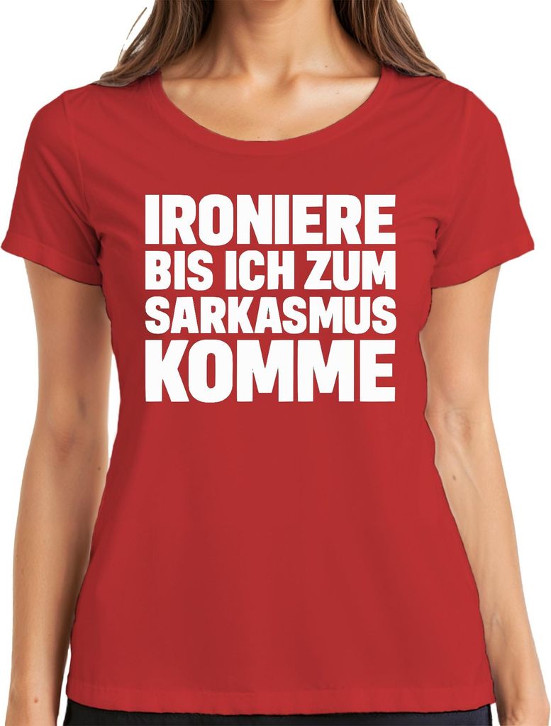 Ironiere bis ich zum Sarkasmus komme sarkastisch frech Geschenk Damen T-Shirt, Rot, XXL
